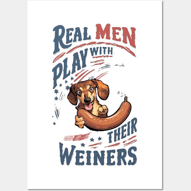 Real Men Play with Their Weiners Wall Art by Cheeky BB